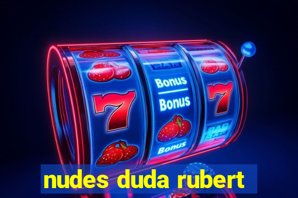 nudes duda rubert